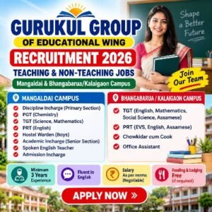 Gurukul Group Recruitment 2026 teaching and non-teaching jobs in Mangaldai and Kalaigaon Assam