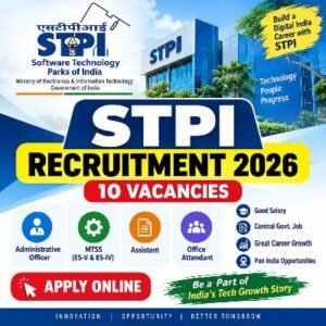 STPI Recruitment 2026 – 10 vacancies for Administrative Officer, MTSS, Assistant and Office Attendant