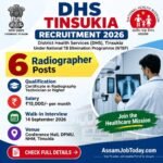 DHS Tinsukia Recruitment 2026 for 6 Radiographer posts with ₹15,000 salary and walk-in interview on 14 September 2026