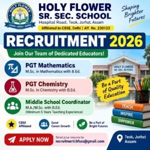 Holy Flower Sr Sec School Recruitment 2026 for PGT Mathematics, PGT Chemistry and Middle School Coordinator in Jorhat Assam