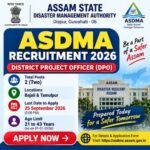 ASDMA Recruitment 2026 District Project Officer DPO vacancy in Bajali and Tamulpur Assam