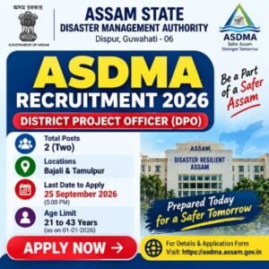 ASDMA Recruitment 2026 District Project Officer DPO vacancy in Bajali and Tamulpur Assam
