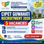 CIPET Guwahati Recruitment 2026 – 5 Lecturer and Instructor Vacancies