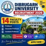 Dibrugarh University Recruitment 2026 – 14 Faculty Posts for Professor, Associate Professor and Assistant Professor