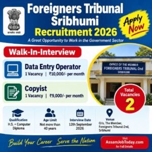 Foreigners Tribunal Sribhumi Recruitment 2026 for Data Entry Operator and Copyist posts