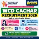 WCD Cachar Recruitment 2026 walk-in interview for Counsellor and Security Guard posts